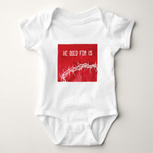 he died for us baby bodysuit