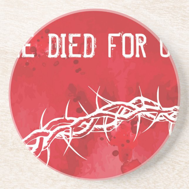 he died for us coaster (Front)