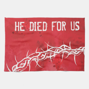 he died for us tea towel