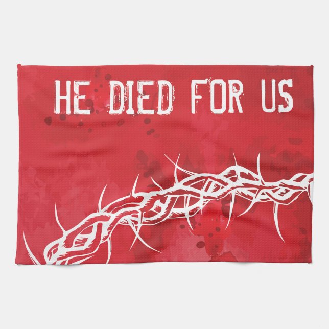he died for us tea towel (Horizontal)