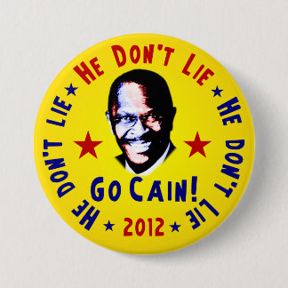 He Don't Lie - Go Cain - 2012 7.5 Cm Round Badge