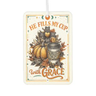 He Fills My Cup...  Car Air Freshener