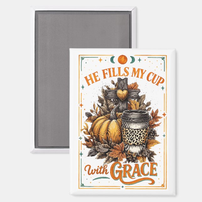 He Fills My Cup...  Magnet (Front/Back)