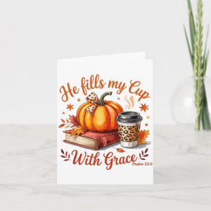 He Fills My Cup With Grace Fall Coffee Pumpkin Chr Card