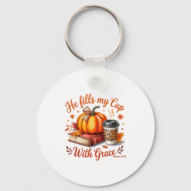 He Fills My Cup With Grace Fall Coffee Pumpkin Chr Key Ring (Front)