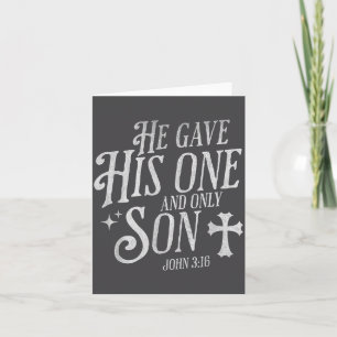 He Gave His One And Only Son Christian Cross Jesus Card