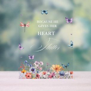 He gives me butterflies Wildflowers Bridal Shower Acrylic Sign