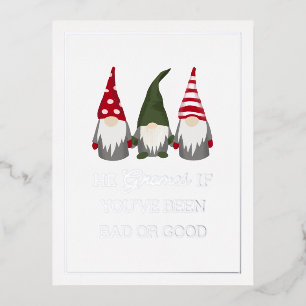 He Gnomes if You've Been Bad or Good Foil  Holiday Postcard
