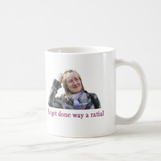 He got done way a ratial coffee mug