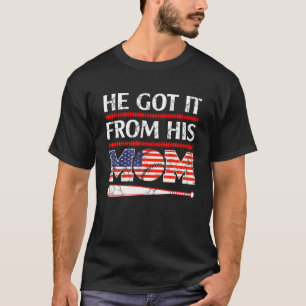 He Got It From His Mum Baseball Mum Vintage Mother T-Shirt