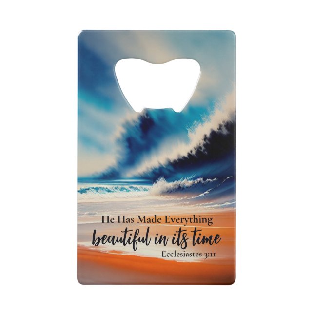 He Has Made Everything Beautiful Bottle Opener (Front)