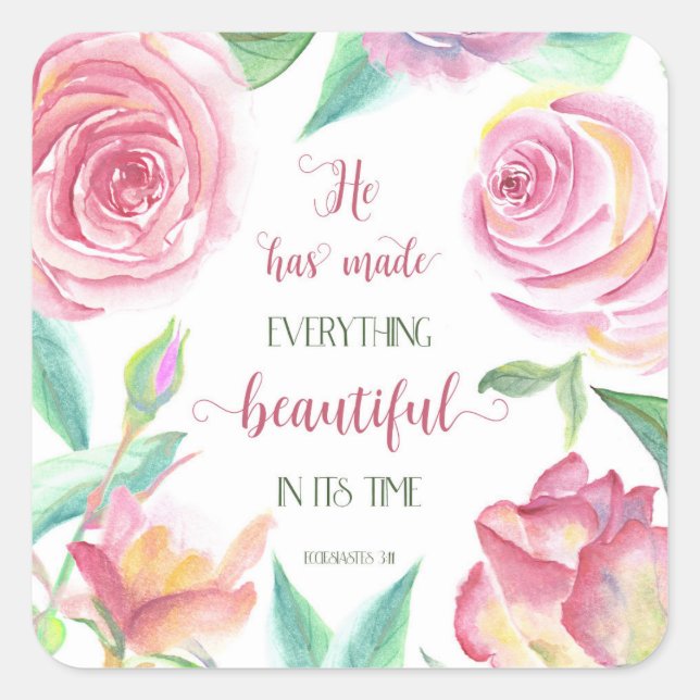 He Has Made Everything Beautiful Ecclesiastes 3:11 Square Sticker (Front)