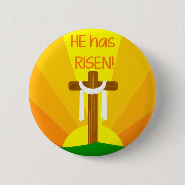 He Has Risen  6 Cm Round Badge (Front)