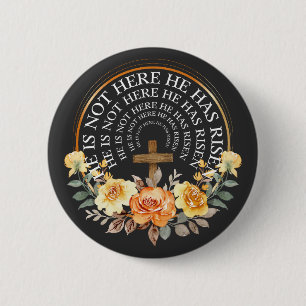 He Has Risen Flower Circle Frame Women Easter T-Sh 6 Cm Round Badge