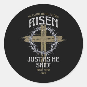 He Has Risen Matthew 286 Bible Verse Easter Classic Round Sticker