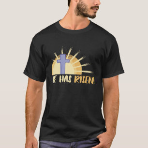 He Has Risen Resurrection Of Jesus Cross Christian T-Shirt