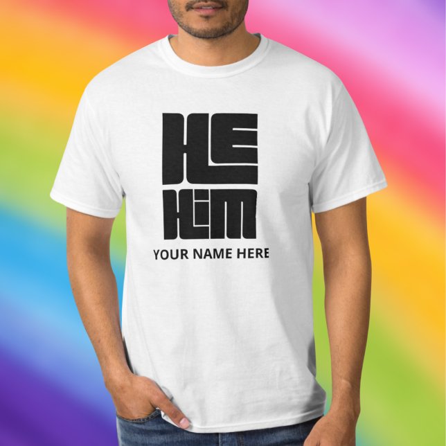 He Him Big Bold Pronouns in Black T-Shirt (Creator Uploaded)