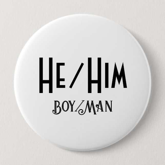HE/HIM BOY/MAN Round White Button (Front)