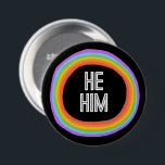 HE HIM Colourful Gender Rainbow Circle Pronouns 7.5 Cm Round Badge<br><div class="desc">Decorate your outfit with this cool art button. Makes a great  gift! You can customise it,  change colours,  fonts,  and add text too. Check my shop for lots more colours and patterns! Let me know if you'd like something custom too.</div>