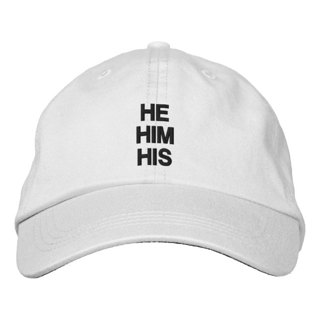 He, Him, His Gender Pronouns Lgbt black white Embroidered Hat (Front)