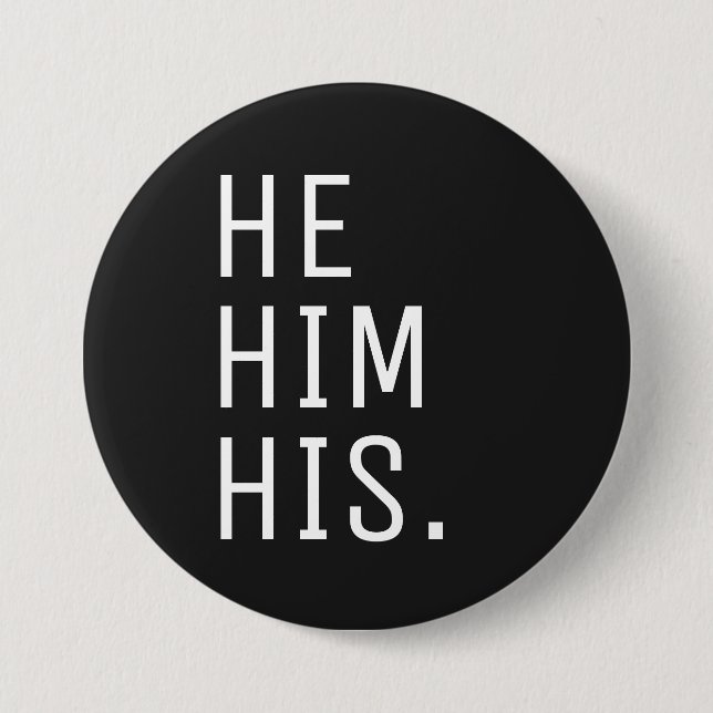 He Him His Pronoun 7.5 Cm Round Badge (Front)