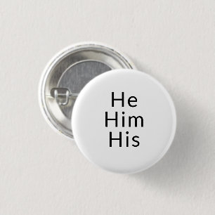 He, Him, His, Pronouns - Lgbtq pride black white 3 Cm Round Badge