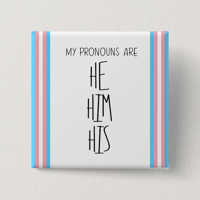 He/Him/His Pronouns Transgender Button (Front)