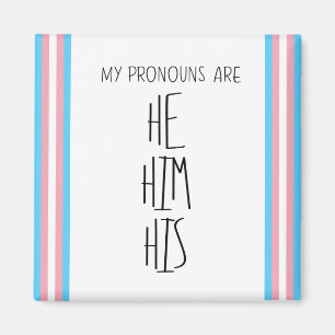 He/Him/His Pronouns Transgender Magnet