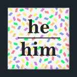He him pastel rainbow sprinkles pronoun  magnet<br><div class="desc">Pronoun magnet with rainbow sprinkle confetti in pastel colours.

Show your allyship with a pronoun magnet. Great for trans,  enby,  gender fluid or non-conforming people - and normalising their use for everyone is a great kind of support.</div>