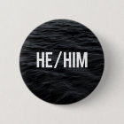 He/Him Pronoun Button (Dark Waves)