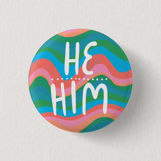 HE/HIM Pronouns Colourful Handlettered Green Pink 3 Cm Round Badge (Front)