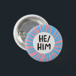 HE/HIM Pronouns Colourful Trans Flag Pink Blue 3 Cm Round Badge<br><div class="desc">Decorate your outfit with this cool art button. You can customise it and add text too. Check my shop for lots more colours and patterns and pronouns of all kinds! Let me know if you'd like something custom too.</div>