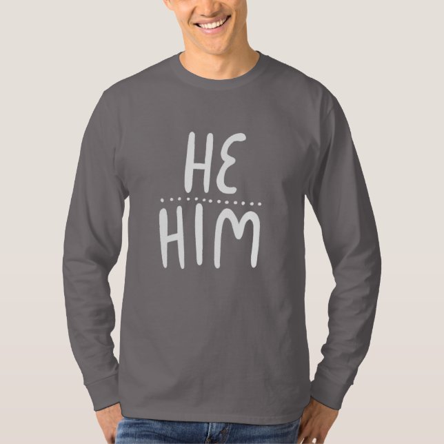 HE/HIM Pronouns Handlettering T-Shirt (Front)