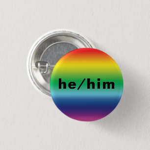 He, Him, Pronouns Lgbtq Lgbt Pride Rainbow Colours 3 Cm Round Badge