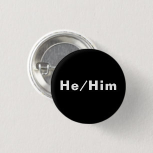 He, Him,  Pronouns - Lgbtq pride black white 3 Cm Round Badge