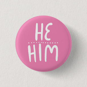 HE/HIM Pronouns Pink Handlettering Minimal Button