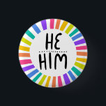 HE / HIM Pronouns Rainbow Handlettered Pride 3 Cm Round Badge<br><div class="desc">Decorate your outfit with this cool art button. Makes a great  gift! You can customize it,  change the background colors and add text too. Check my shop for lots more colors and patterns! Let me know if you'd like something custom too.</div>