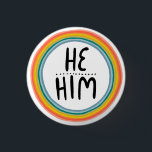 HE / HIM Pronouns Rainbow Ring Colourful Pride 3 Cm Round Badge<br><div class="desc">Decorate your outfit with this cool art button. Makes a great  gift! You can customise it,  change the background colours and add text too. Check my shop for lots more colours and patterns! Let me know if you'd like something custom too.</div>