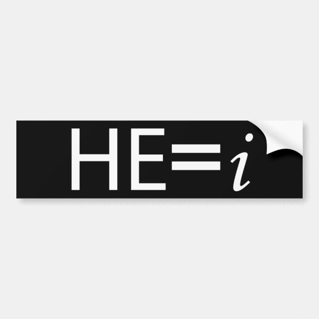 HE=i (White) Bumper Sticker (Front)