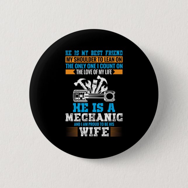 He Is A Mechanic 6 Cm Round Badge (Front)