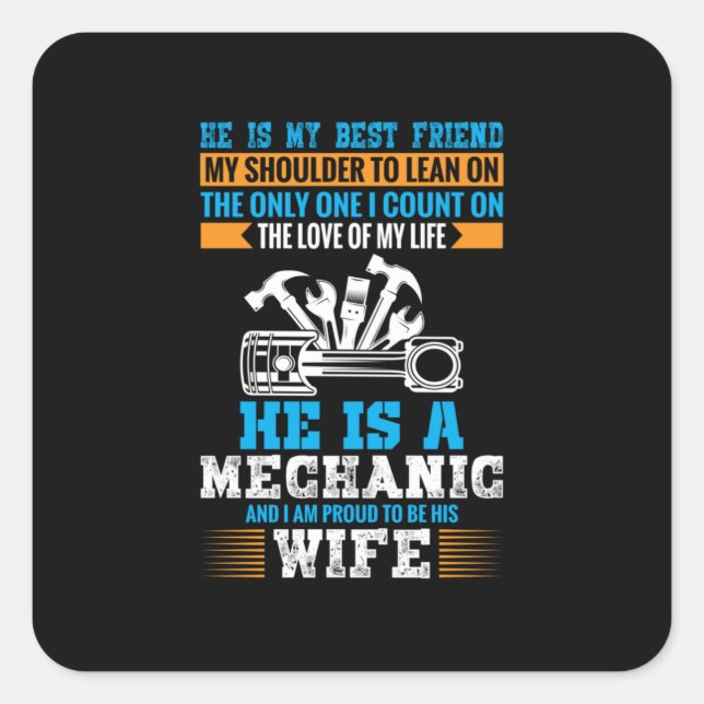 He Is A Mechanic Square Sticker (Front)