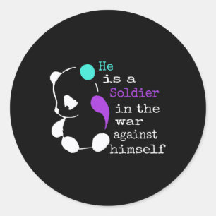 He Is A Soldier Semicolon Gift Suicide Prevention  Classic Round Sticker