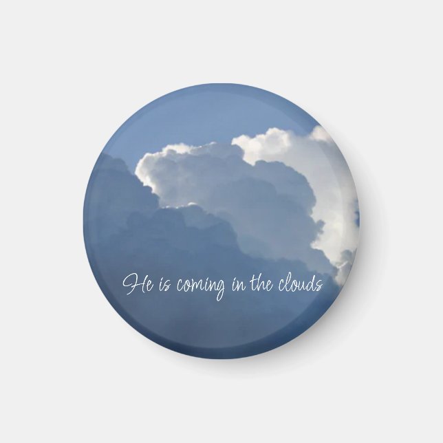 He is Coming in the Clouds Christian Quote Magnet (Front)