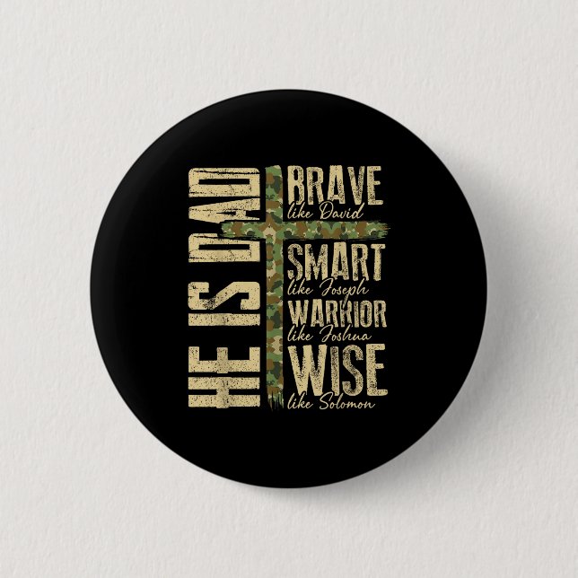 He Is Dad Camo Religious Father's Day Christian Da 6 Cm Round Badge (Front)