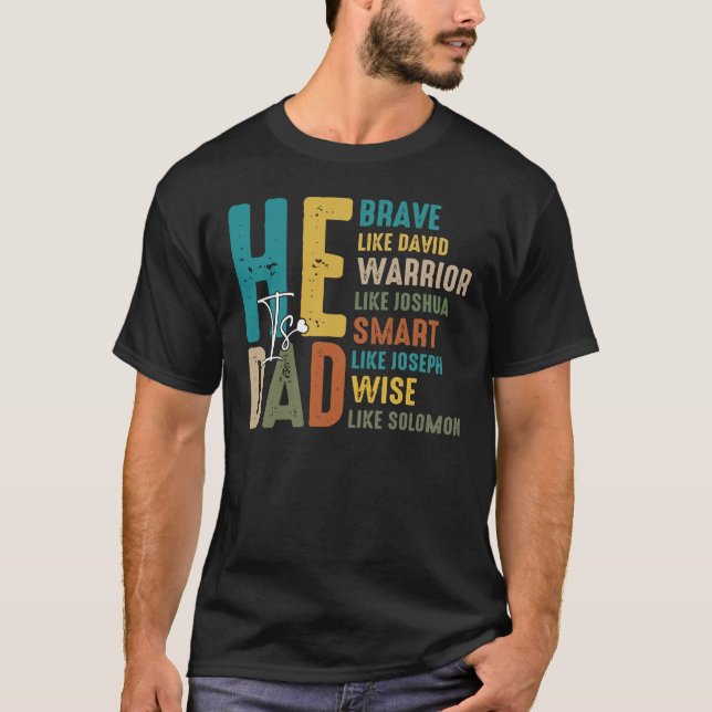 He Is Dad Retro Dads Quotes T-Shirt (Front)