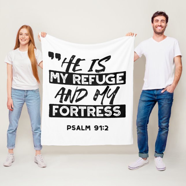 He Is My Refuge and My Fortress – Psalm 91:2 Bible Fleece Blanket (In Situ)