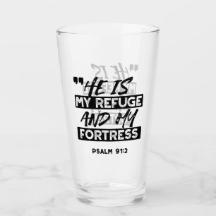 He Is My Refuge and My Fortress – Psalm 91:2 Bible Glass