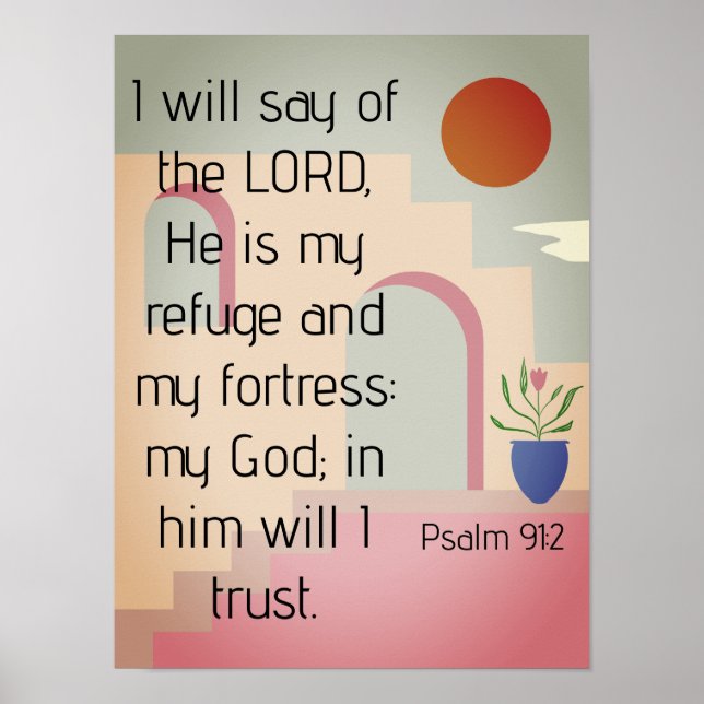 He Is My Refuge Psalm 91 Bible Scripture Poster (Front)