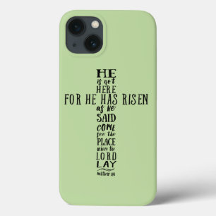 He is Not Here for He has Risen as He Said iPhone 13 Case