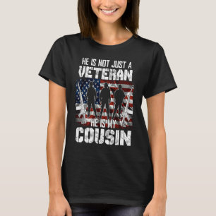 He Is Not Just A Veteran He Is My Cousin Mens Vete T-Shirt
